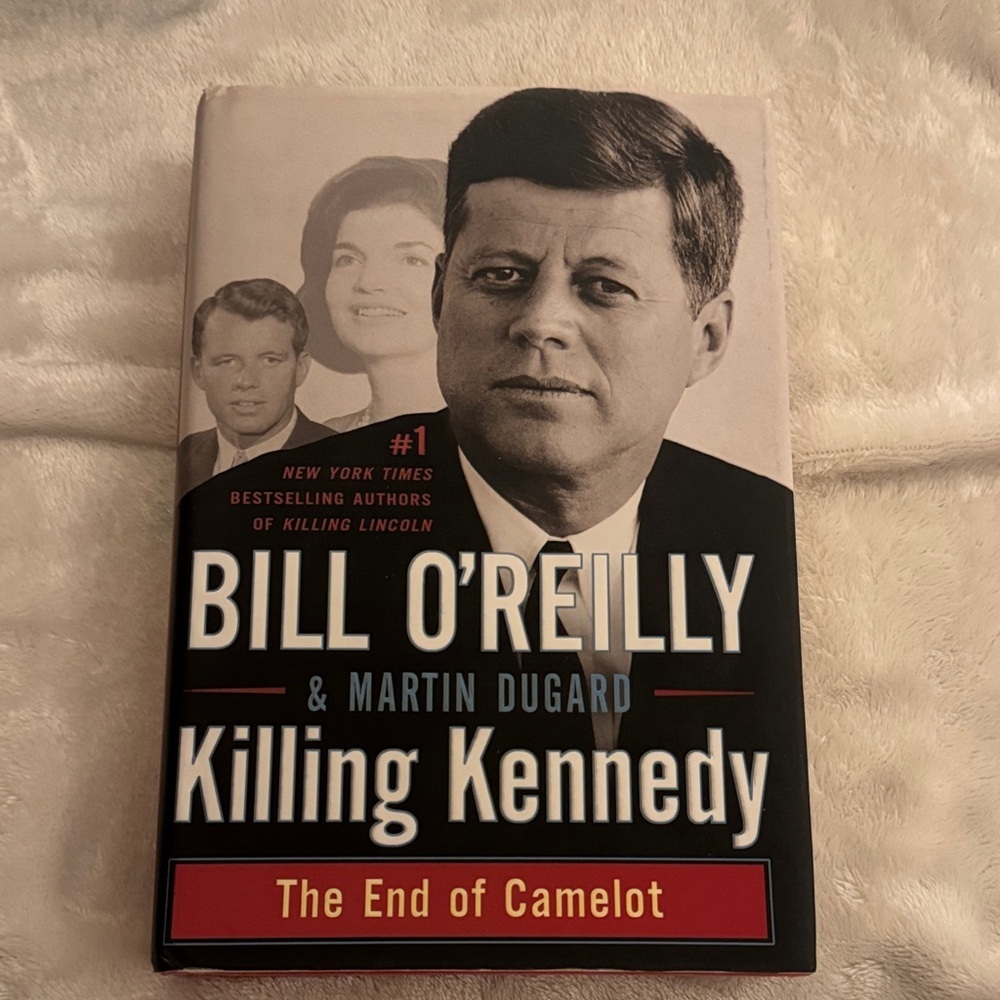 Killing Kennedy by Bill O’Reilly